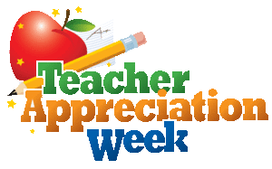 May 6 - 10th is Teacher Appreciation Week